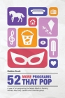 52 More Programs That Pop: A Year of Fun Programming for Senior Adults in Nursing Homes, Adult Daycare, and in Church Groups By Debbie Ann Scott Cover Image