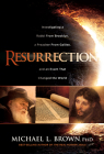 Resurrection: Investigating a Rabbi from Brooklyn, a Preacher from Galilee, and an Event That Changed the World By Michael L. Brown Cover Image