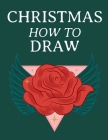 Christmas How To Draw: Holiday Inspired Tatoos Sketchbook Makeup Chart Book & Tatoo Artist Sketch Book For Drawing Beautiful & Festive Tatoos By Forever Inked Cover Image