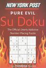 New York Post Pure Evil Su Doku: 150 Fiendish Puzzles By HarperCollins Publishers Ltd. Cover Image