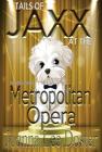 Tails Of Jaxx At The Metropolitan Opera By Joanna Lee Doster Cover Image