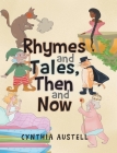Rhymes and Tales, Then and Now Cover Image