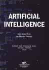 Artificial Intelligence: Legal Issues, Policy, and Practical Strategies By Cynthia H. Cwik (Editor), Christopher A. Suarez (Editor), Lucy L. Thomson (Editor) Cover Image