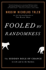 Fooled by Randomness: The Hidden Role of Chance in Life and in the Markets (Incerto #1) Cover Image