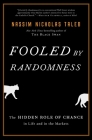 Fooled by Randomness: The Hidden Role of Chance in Life and in the Markets (Incerto #1) By Nassim Nicholas Taleb Cover Image