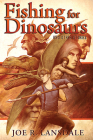 Fishing for Dinosaurs and Other Stories By Joe R. Lansdale Cover Image
