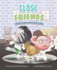 Close Friends: Friends Who Love Each Other By De'zyre Williams Cover Image