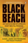 Black Beach: 491 Days in One of Africa's Most Brutal Prisons By Daniel Janse Van Rensburg, Tracey Pharoah Cover Image