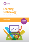 Learning Technology: A Handbook for FE Teachers and Assessors (Further Education) By Daniel Scott Cover Image