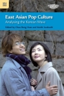 East Asian Pop Culture: Analysing the Korean Wave By Beng Huat Chua (Editor), Koichi Iwabuchi (Editor) Cover Image