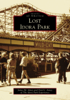 Lost Idora Park (Images of America) Cover Image