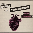 The House of Tomorrow Lib/E By Peter Bognanni, Lloyd James (Read by) Cover Image