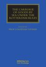 The Carriage of Goods by Sea Under the Rotterdam Rules (Maritime and Transport Law Library) Cover Image