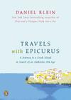 Travels with Epicurus: A Journey to a Greek Island in Search of a Fulfilled Life By Daniel Klein Cover Image