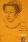 Selected Poems and Translations: A Bilingual Edition (The Other Voice in Early Modern Europe) By Madeleine de l'Aubespine, Anna Klosowska (Translated by) Cover Image