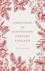 Christmas in Nineteenth-Century England (Studies in Popular Culture) By Neil Armstrong Cover Image