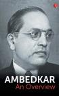 Ambedkar: An Overview By B. R. Ambedkar Cover Image