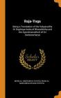 Raja-Yoga: Being a Translation of the Vakyasudha or Drgdrsyaviveka of Bharatitirtha and the Aporoksanubhuti of Sri Sankaracharya By Manilal Nabhubhai Dvivedi, Manilal Nabhubhai Bharatitirtha Cover Image