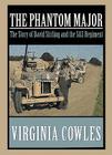 The Phantom Major Lib/E: The Story of David Stirling and His Desert Command By Virginia Cowles, Simon Vance (Read by) Cover Image