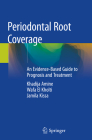 Periodontal Root Coverage: An Evidence-Based Guide to Prognosis and Treatment By Khadija Amine, Wafa El Kholti, Jamila Kissa Cover Image