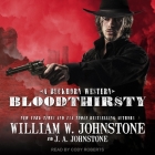 Bloodthirsty Lib/E By J. A. Johnstone, William W. Johnstone, Cody Roberts (Read by) Cover Image