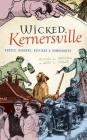 Wicked Kernersville: Rogues, Robbers, Ruffians & Rumrunners By Michael L. Marshall, Jerry L. Taylor Cover Image