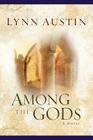 Among the Gods (Chronicles of the Kings #5) By Lynn Austin Cover Image