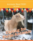 Caring for Farm Animals (Animals Need YOU!) Cover Image
