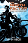 The North Factor: Chrome Mountain Saga, Book 2 By Ben Schneider Cover Image