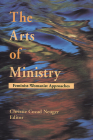 The Arts of Ministry By Christie Cozad Neuger (Editor) Cover Image