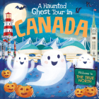 A Haunted Ghost Tour in Canada By Gabriele Tafuni (Illustrator), Louise Martin Cover Image