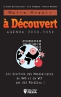 Notre Avenir à Découvert Agenda 2030-2050: Les Secrètes des Mondialistes du NWO et du WEF ont été Révélées ! La Grande Réinitialisation - Crise Économ By Rebel Press Media Cover Image