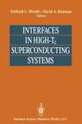 Interfaces in High-Tc Superconducting Systems By Subhash L. Shinde (Editor), David A. Rudman (Editor) Cover Image