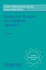 Symmetric Designs: An Algebraic Approach (London Mathematical Society Lecture Note #74) By Eric S. Lander, N. J. Hitchin (Editor) Cover Image