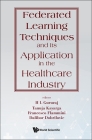 Federated Learning Techniques & Appln Healthcare Industry Cover Image