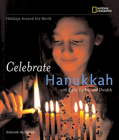 Holidays Around the World: Celebrate Hanukkah: With Light, Latkes, and Dreidels Cover Image