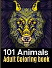 101 Animals Adult Coloring Book: An Amazing coloring book with mandalas, Eagles, Elephants, Owls, Rhinos, Lions, Cats, Dogs, Birds, Sharks, Wholves, H By Colouring Book Designers Cover Image