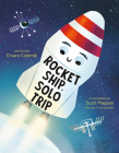 Rocket Ship, Solo Trip By Chiara Colombi, Scott Magoon (Illustrator) Cover Image