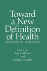 Toward a New Definition of Health: Psychosocial Dimensions (Current Topics in Mental Health) Cover Image