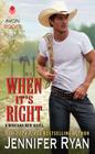 When It's Right: A Montana Men Novel By Jennifer Ryan Cover Image