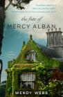 The Fate of Mercy Alban By Wendy Webb Cover Image