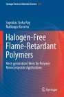 Halogen-Free Flame-Retardant Polymers: Next-Generation Fillers for Polymer Nanocomposite Applications Cover Image
