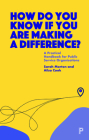 How Do You Know If You Are Making a Difference?: A Practical Handbook for Public Service Organisations By Sarah Morton, Ailsa Cook Cover Image