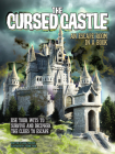 The Cursed Castle: An Escape Room in a Book: Use Your Wits to Survive and Decipher the Clues to Escape By L. J. Tracosas, Turine Tran (Illustrator) Cover Image