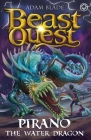 Beast Quest: Pirano the Water Dragon: Series 31 Book 2 By Adam Blade Cover Image