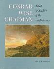 Conrad Wise Chapman: Artist and Solider of the Confederacy Cover Image