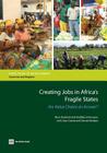 Creating Jobs in Africa's Fragile States: Are Value Chains an Answer? (Directions in Development - Private Sector Development) Cover Image