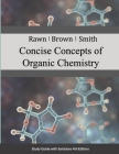 Concise Concepts of Organic Chemistry: 4th Edition By Robert Rawn (Selected by) Cover Image