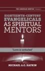 Eighteenth-Century Evangelicals as Spiritual Mentors: Love Is Unfurled (Christian Mentor #3) Cover Image