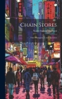 Chain Stores: Their Management and Operation By Walter Sumner Hayward Cover Image